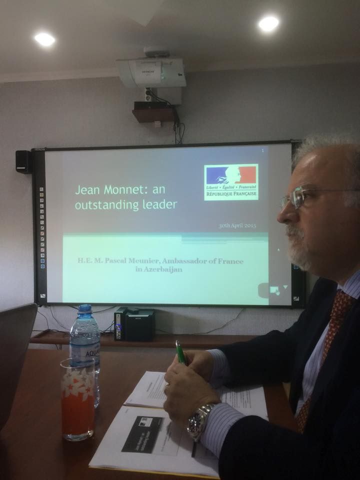 30 April 2015 ” Seminar ” Jean Monnet: Role and Influence in European Integration ” ,in Baku , Azerbaijan . At Khazar University.