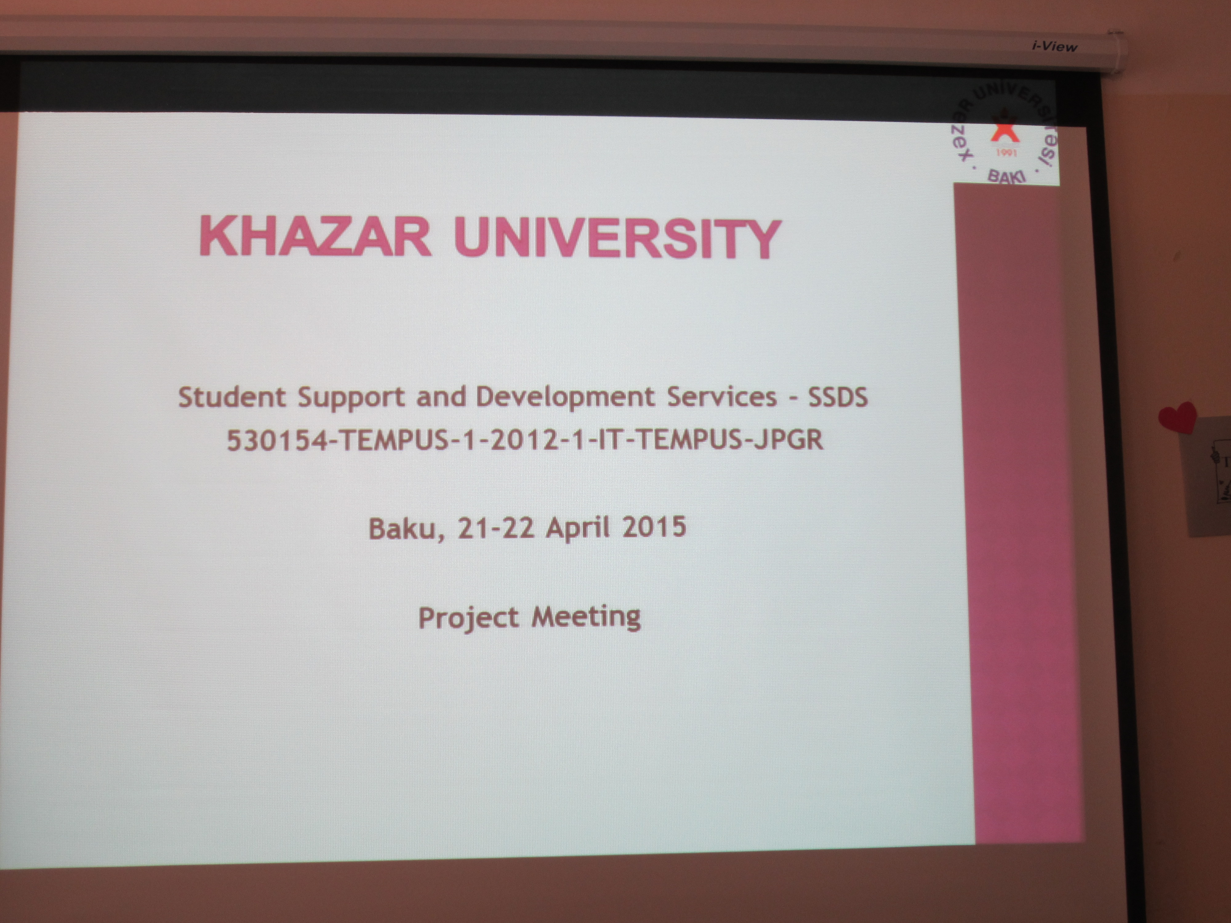 29 April 2015 ” Tempus Project SSDS ( Student Support and Developpemt Services ) Monitoring ” ,in Baku , Azerbaijan . At Khazar University .